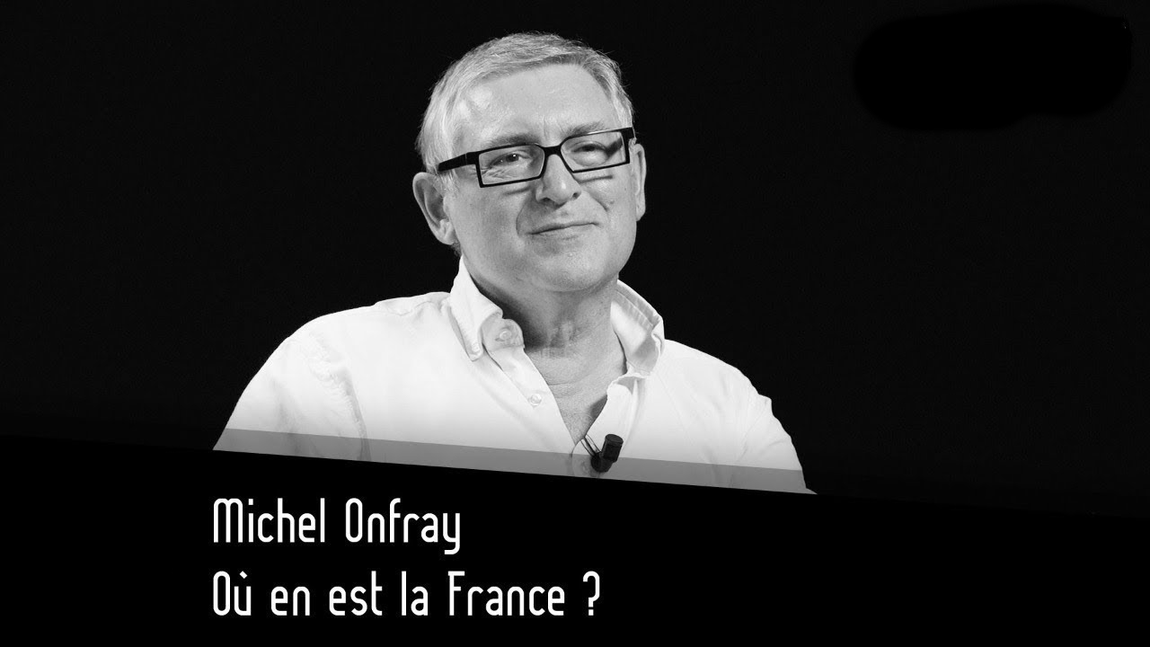 Michel Onfray sur Thinkerview